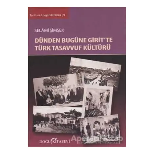 Dünden Bugüne Girit’te Türk Tasavvuf Kültürü - Selami Şimşek - Doğu Kitabevi