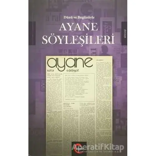 Dünü ve Bugünüyle Ayane Söyleşileri - Kolektif - Cümle Yayınları