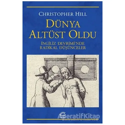 Dünya Altüst Oldu - Christopher Hill - İletişim Yayınevi