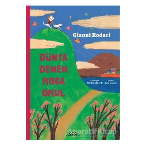 Dünya Denen Koca Okul - Gianni Rodari - Yapı Kredi Yayınları