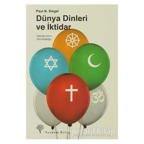 Dünya Dinleri ve İktidar - Paul N. Siegel - Yordam Kitap