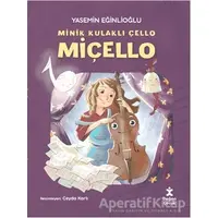 Minik Kulaklı Çello Miçello - Yasemin Eğinlioğlu - Doğan Çocuk
