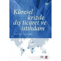 Küresel Krizde Dış Ticaret ve İstihdam - Eric Von Uexkull - Efil Yayınevi