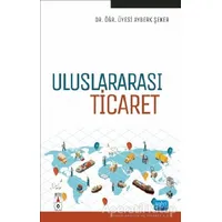 Uluslararası Ticaret - Ayberk Şeker - Nobel Akademik Yayıncılık