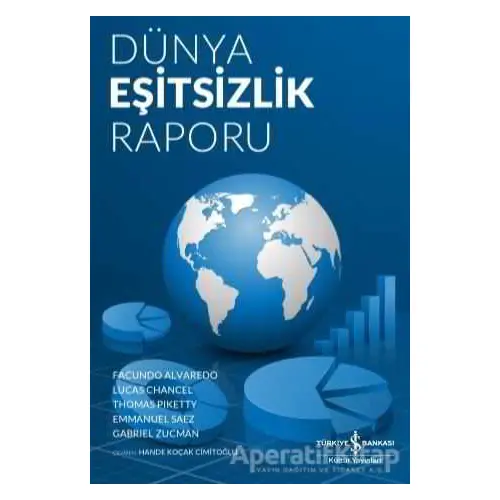 Dünya Eşitsizlik Raporu - Thomas Piketty - İş Bankası Kültür Yayınları