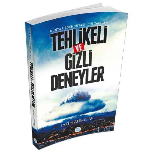 Dünya Hegemonyası İçin Yapılan Tehlikeli ve Gizli Deneyler