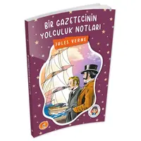 Bir Gazetecinin Yolculuk Notları - Jules Verne - Biom (Çocuk Klasikleri)