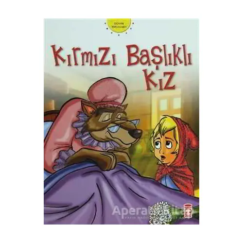 Kırmızı Başlıklı Kız - Grimm Kardeşler - Timaş Çocuk - İlk Gençlik