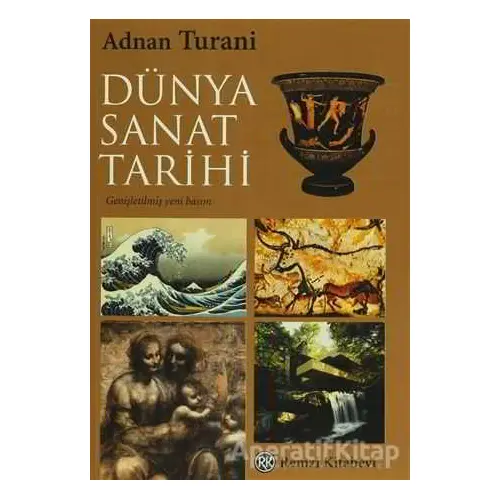 Dünya Sanat Tarihi - Adnan Turani - Remzi Kitabevi