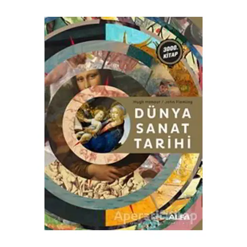 Dünya Sanat Tarihi - Hugh Honour - Alfa Yayınları