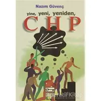 Yine, Yeni, Yeniden, CHP - Nazım Güvenç - Anahtar Kitaplar Yayınevi