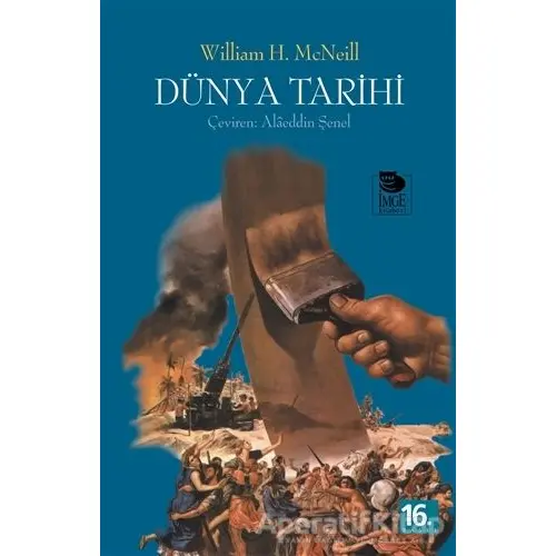 Dünya Tarihi - William H. McNeill - İmge Kitabevi Yayınları