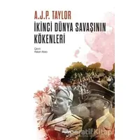 İkinci Dünya Savaşının Kökenleri - A.J.P. Taylor - Alfa Yayınları