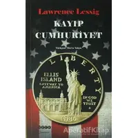 Kayıp Cumhuriyet - Lawrence Lessig - Hece Yayınları