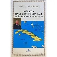 Kübada Raul Castro Sonrası ve İnsan Manzaraları - Ali Arayıcı - Günce Yayınları