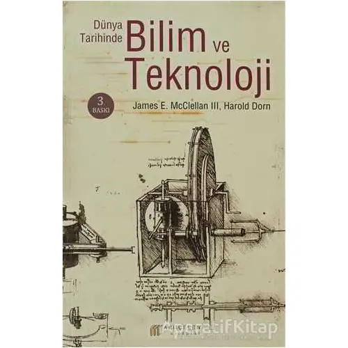 Dünya Tarihinde Bilim ve Teknoloji - Harold Dorn - Akıl Çelen Kitaplar