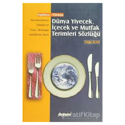 Dünya Yiyecek, İçecek ve Mutfak Terimleri Sözlüğü İngilizce - Türkçe
