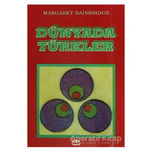 Dünyada Türkler - Margaret Bainbridge - Say Yayınları