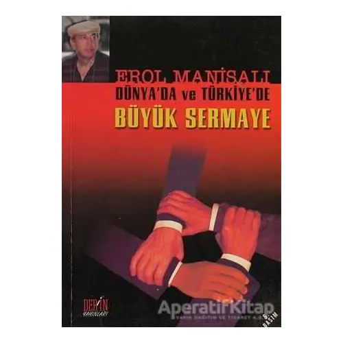 Dünya’da ve Türkiye’de Büyük Sermaye - Erol Manisalı - Derin Yayınları