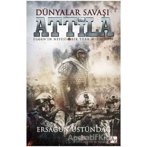 Dünyalar Savaşı Atilla - Ersagun Üstündağ - Az Kitap