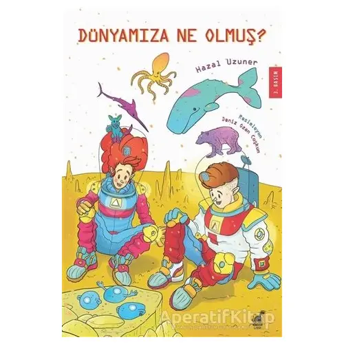 Dünyamıza Ne Olmuş? - Hazal Uzuner - Dinozor Çocuk