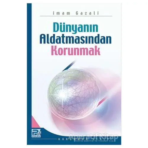 Dünyanın Aldatmasından Korunmak - İmam-ı Gazali - Karınca & Polen Yayınları