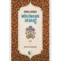 Müslümanın 24 Saati - Mehmet Ali Karahasanoğlu - Pırıltı Kitapları - Erkam