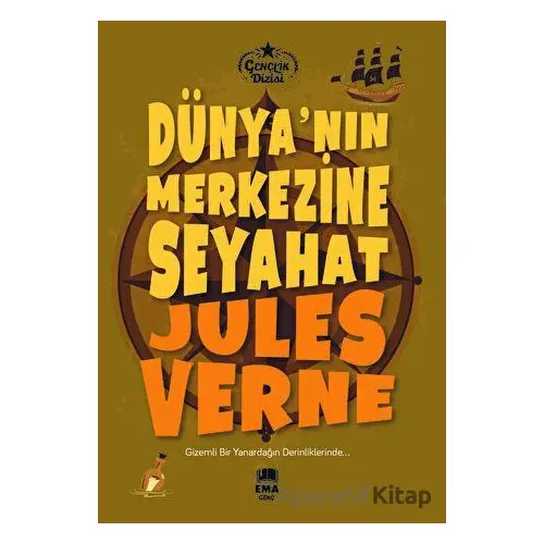 Dünya’nın Merkezine Seyahat - Jules Verne - Ema Genç