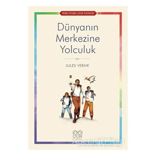 Dünyanın Merkezine Yolculuk - Jules Verne - 1001 Çiçek Kitaplar