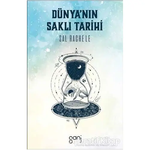 Dünya’nın Saklı Tarihi - Sal Rachele - Ganj Kitap