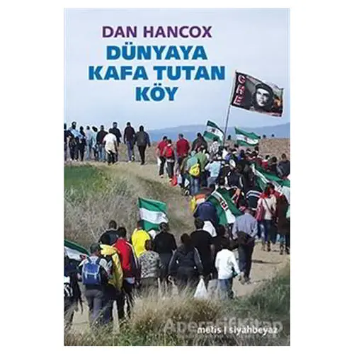 Dünyaya Kafa Tutan Köy - Dan Hancox - Metis Yayınları