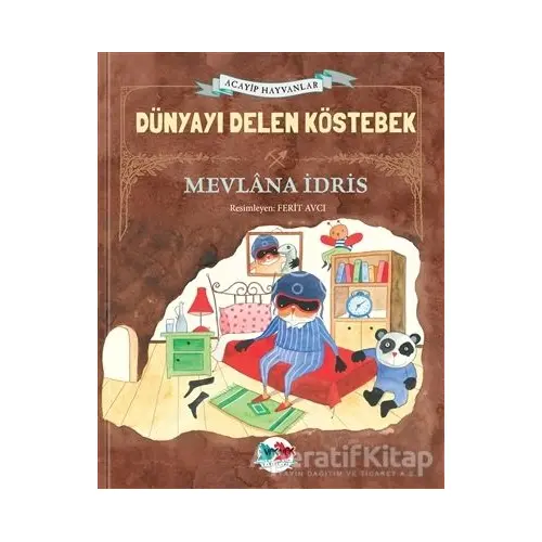 Dünyayı Delen Köstebek (Ciltli) - Mevlana İdris - Vak Vak Yayınları