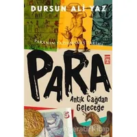 Para - Antik Çağdan Geleceğe - Dursun Ali Yaz - Timaş Yayınları