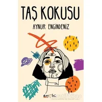 Taş Kokusu - Aynur Engindeniz - Eyobi Yayınları