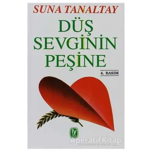 Düş Sevginin Peşine - Suna Tanaltay - Tekin Yayınevi