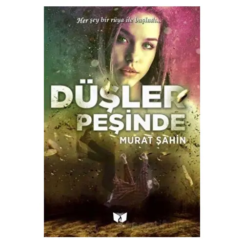 Düşler Peşinde - Murat Şahin - Ateş Yayınları