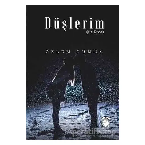 Düşlerim - Özlem Gümüş - KitapSaati Yayınları