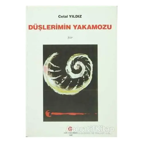 Düşlerimin Yakamozu - Celal Yıldız - Can Yayınları (Ali Adil Atalay)