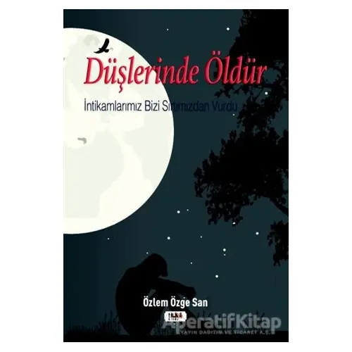 Düşlerinde Öldür - Özlem Özge San - Tilki Kitap