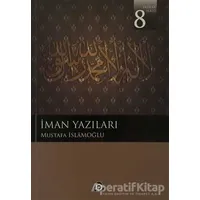 İman Yazıları - Mustafa İslamoğlu - Düşün Yayıncılık