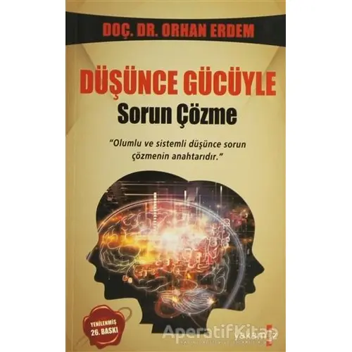 Düşünce Gücüyle Sorun Çözme - Orhan Erdem - Yakamoz Yayınevi