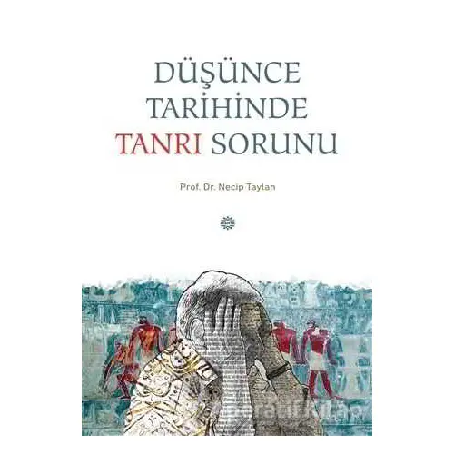 Düşünce Tarihinde Tanrı Sorunu - Necip Taylan - Mahya Yayınları