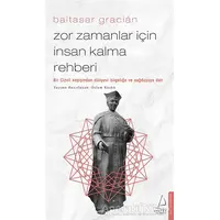 Zor Zamanlar İçin İnsan Kalma Rehberi - Baltasar Gracian - Destek Yayınları