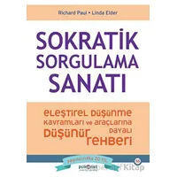 Sokratik Sorgulama Sanatı - Richard Paul - Psikonet Yayınları