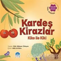 Kardeş Kirazlar Kiko ile Kiki - Sebzoti Kasabası - Eda Gökçen İzleyen - Martı Çocuk Yayınları