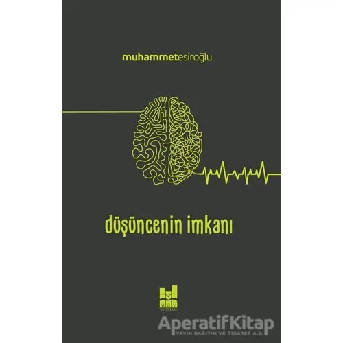 Düşüncenin İmkanı - Muhammet Esiroğlu - Mgv Yayınları