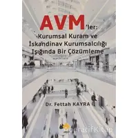 AVMler Kurumsal Kuram ve İskandinav Kurumsalcılığı Işığında Bir Çözümleme