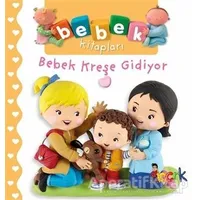 Bebek Kreşe Gidiyor - Bebek Kitapları - Nathalie Belineau - Bıcırık Yayınları