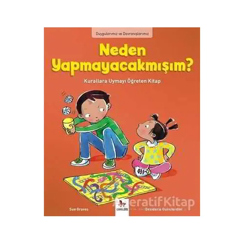 Duygularımız ve Davranışlarımız - Neden Yapmayacakmışım? - Sue Graves - Almidilli