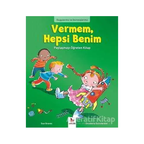 Duygularımız ve Davranışlarımız - Vermem, Hepsi Benim! - Sue Graves - Almidilli